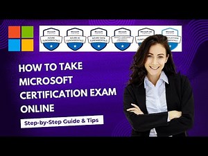 How to Take Microsoft Certification Exam Online | Step-by-Step Guide & Tips
