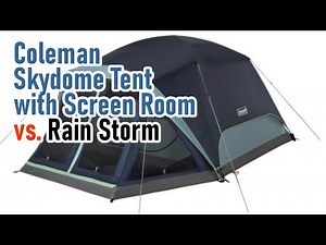 Combo Review: How did the Coleman 8-Person Skydome Tent with Screen Room perform after a rain storm?