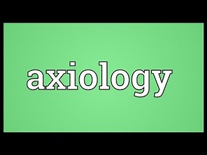 Axiology Meaning