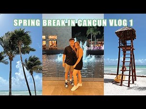 SPRING BREAK IN CANCUN VLOG 1 | BARCELO MAYA RESORT