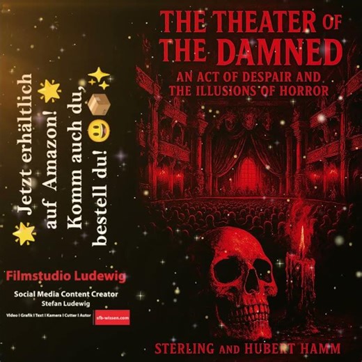 The Theater of the Damned I An Act of Despair and the Illusions of Horror