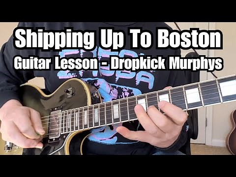 DROPKICK MURPHYS Guitar Lesson SHIPPING UP TO BOSTON