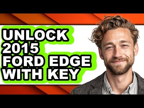 How to Unlock 2015 Ford Edge With Key - Full Guide