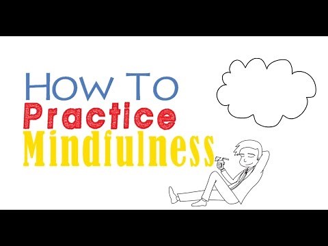 How To Practice Mindfulness - 4 Easy Ways To Meditate During Day To Day Life