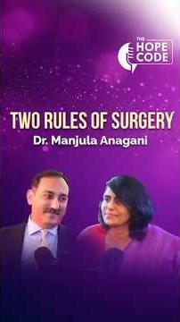 The 2 Rules That Guide Surgery | The Hope Code ft. Dr. Manjula Anagani