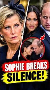 Sophie BREAKS SILENCE on Meghan-William DRAMA!#Sophie #MeghanMarkle #PrinceWilliam