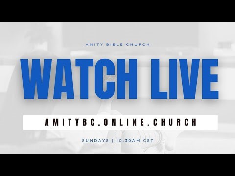 Amity Bible Church- Christ at the Center of Everything-Pastor Sam Seward -022226