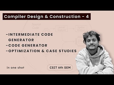 Compiler Design - 4 | Intermediate Code generation and optimization in one shot | CSIT 6th Sem