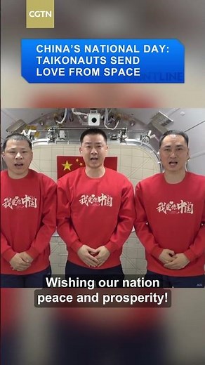 China's National Day: Taikonauts send love from space