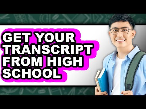 How to Get Your Transcript from High School - Full Guide