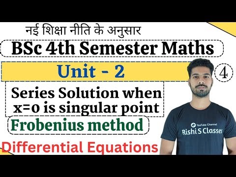Frobenius method differential equations|Bsc 4th Semester Mathematics differential equations|Unit 2