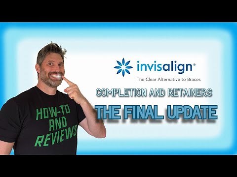 Invisalign | Final Update | Finishing Treatment & Lifetime Retainers | Complete!