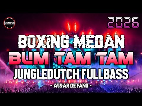 DJ BOXING MEDAN VIRAL TIKTOK 2025 !! DJ BUM TAM TAM PARTY REMIX JUNGLE DUTCH FULL BASS BETON TERBARU