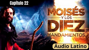 Capítulo 22 - Jocabed le cuenta la verdad a sus hijos - Moisés y los Diez Mandamientos - HD | Cantos y Alabanzas