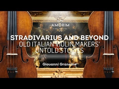 Stradivarius and Beyond: The Italian Violin Maker Giovanni Grancino