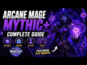 The ONLY Arcane Mage Mythic+ Guide You Need | Midnight Season 1