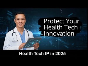 Health Tech Trends & IP Strategy: How to Protect AI, Digital Health & Medical Devices