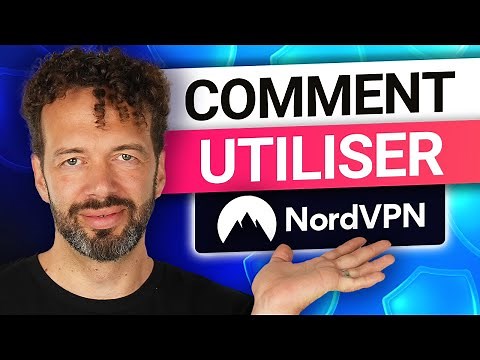 Tutoriel complet sur NordVPN pour 2026 | Comment utiliser NordVPN comme un pro