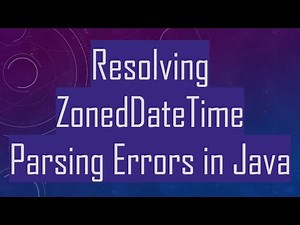 Resolving ZonedDateTime Parsing Errors in Java