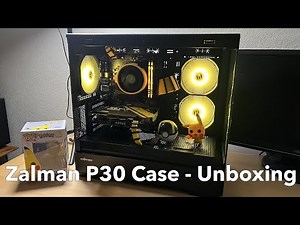 Zalman P30 Case - Unboxing