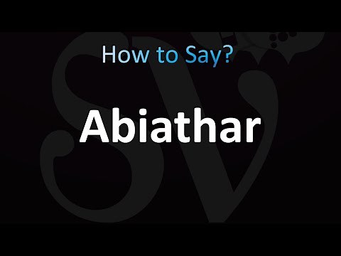 How to Pronounce Abiathar