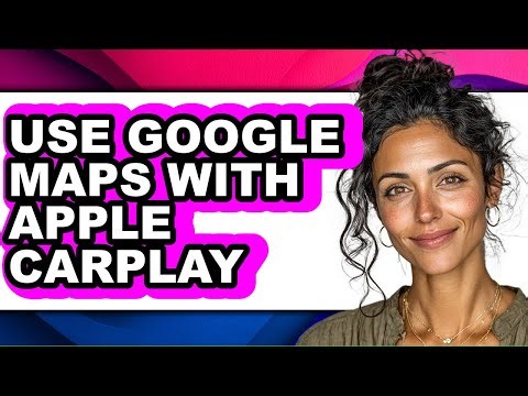 How to Use Google Maps with Apple Carplay (updated)