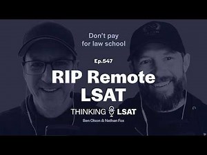 RIP Remote LSAT | Thinking LSAT, Ep. 547