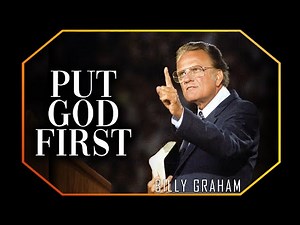 Put God First | #BillyGraham #God #Jesus #Christ