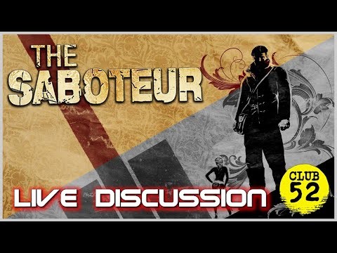The Saboteur: Club 52 Discussion