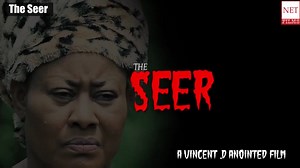 Holycup Productions Limited presents another Nollywood blockbuster movie titled 'The Seer'. The 'Vincent D Anointed' movie features Ngozi Ezeonu and a host of others. | Thenet.ng
