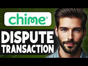 How to Dispute a Transaction on Chime - Full Guide