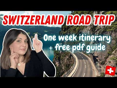 ULTIMATE SWITZERLAND ROAD TRIP ITINERARY | 7 Days in the Swiss Alps & Lakes + FREE PDF!