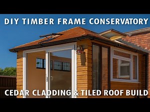 DIY Timber Frame Conservatory | Cedar Cladding & Tiled Roof Build