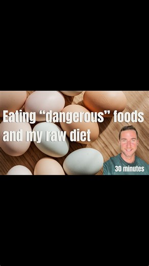 Eating "dangerous" foods and my Raw primal diet