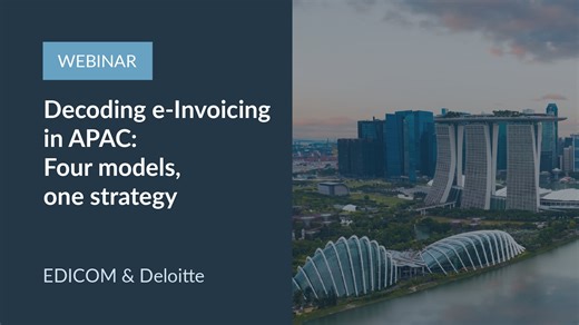 Webinar EDICOM & Deloitte | Decoding e-Invoicing in APAC: Four models, one strategy