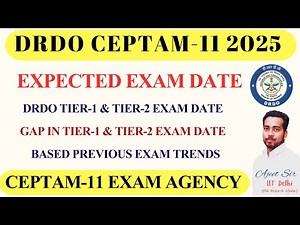 DRDO CEPTAM 11 EXPECTED EXAM DATE 2025 | DRDO TIER-1 EXAM DATE | DRDO STA-B TECH-A EXAM DATE