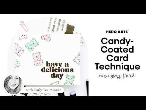 DIY Glossy Candy-Coated Card Technique | Beary Sweet Collection with Carly Tee