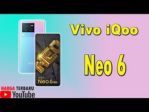 HARGA HP VIVO IQOO NEO 6 SPESIFIKASI LENGKAP