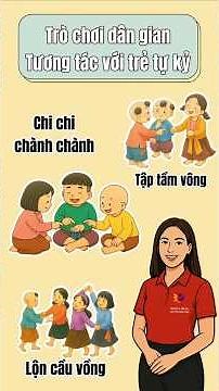 Trò chơi tương tác cho trẻ tự kỷ | P3: Các trò chơi dân gian trẻ em 1