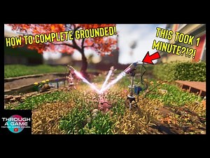 Grounded tutorial on how to complete grounded story. | Grounded world record attempt.