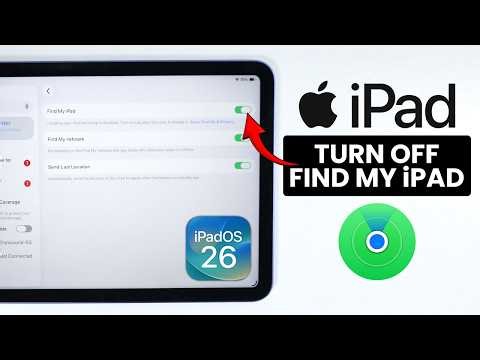 How to Turn Off Find My on iPad - Disable Find My (iPadOS 26)