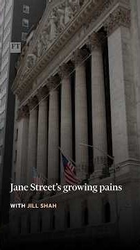 Jane Street’s growing pains | FT #shorts
