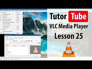 VLC - Lesson 25 - Fullscreen and Windowed Playback