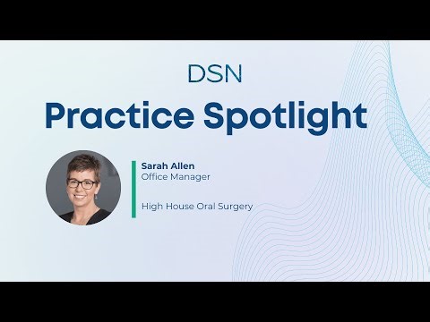 DSN Practice Spotlight - Sarah Allen from High House Oral Surgery