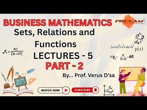 CAFC | Business Mathematics | Sets, Relations and Functions | Lecture- 5 | Part-2