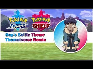 Pokemon Sword and Shield - Hop's Battle Theme Remix