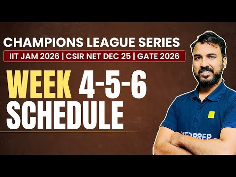 Week 4-6 Schedule | Champions League Series (JCL, NCL, GCL) | IIT JAM 2026, NET Dec 2025 & GATE 2026