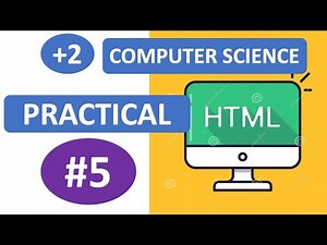 #5 – HTML Practicals | Plus Two Computer Science Practical Examination | Study Tips