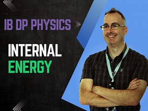 IB物理 - Internal energy [IB Physics HL/SL]