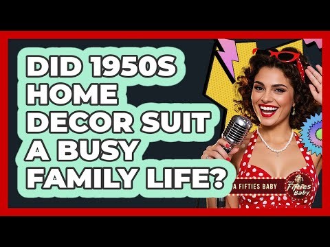Did 1950s Home Decor Suit A Busy Family Life? - Im a 50s Baby